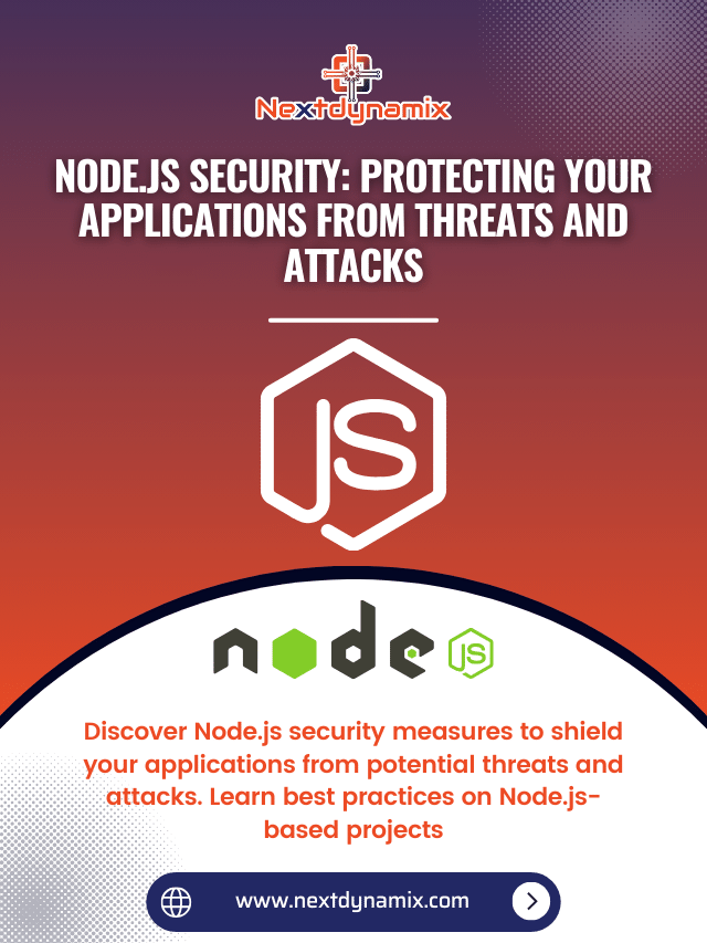 Node.js Security: Protecting Your Applications from Threats and Attacks