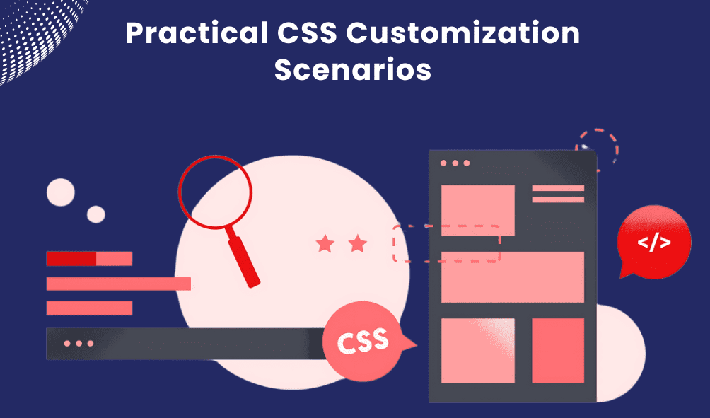 Practical CSS Customization Scenarios