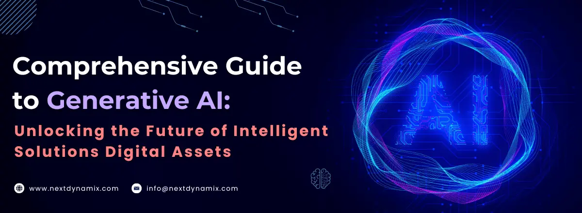 Comprehensive Guide to Generative AI Unlocking the Future of Intelligent Solutions