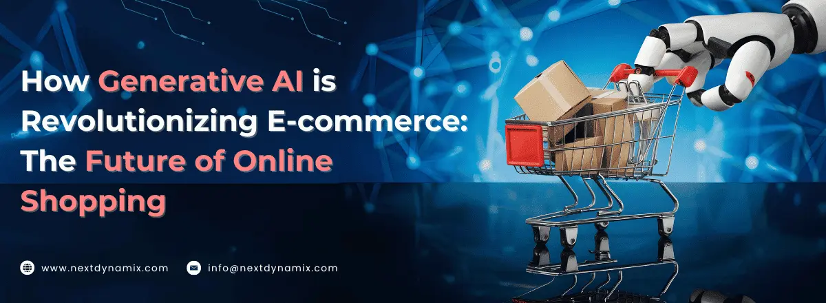 How Generative AI is Revolutionizing E-commerce: The Future of Online Shopping