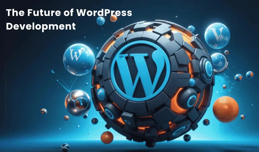 The Future of WordPress Development