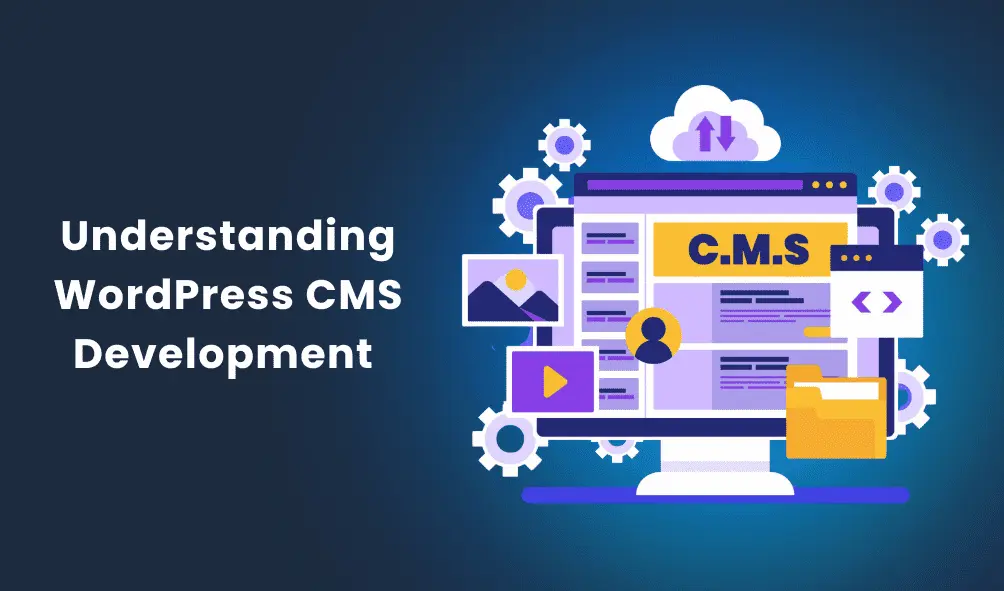 Understanding WordPress CMS Development