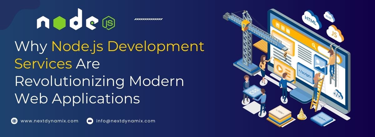 Why Node.js Development Services Are Revolutionizing Modern Web Applications