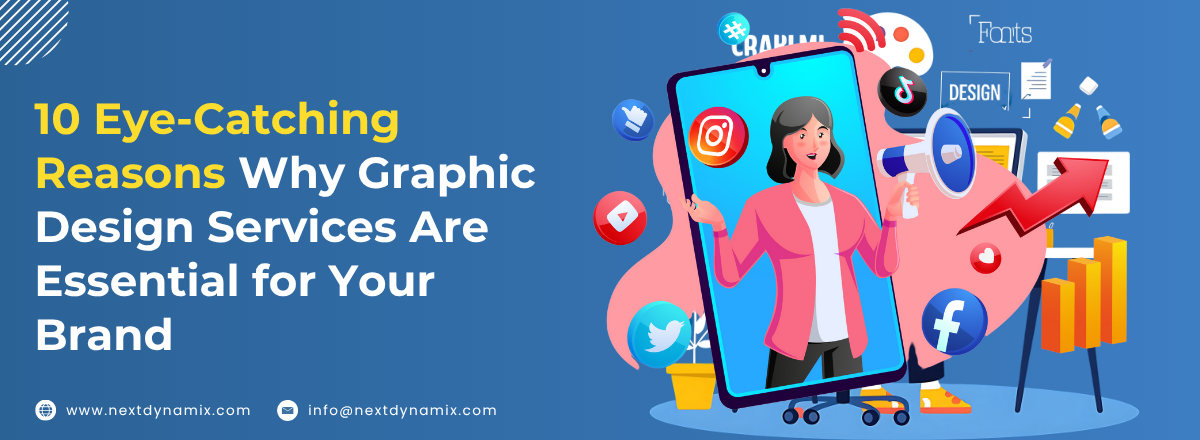 10 Eye-Catching Reasons Why Graphic Design Services Are Essential for Your Brand