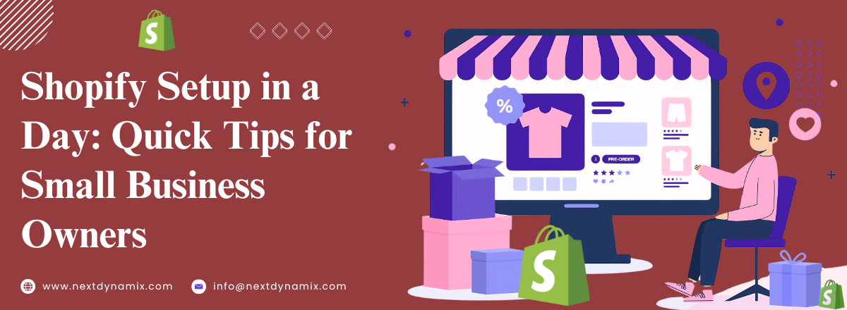 Shopify Setup in a Day: Quick Tips for Small Business Owners