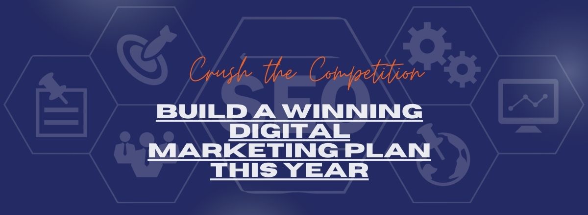 Build a Winning Digital Marketing Plan This Year
