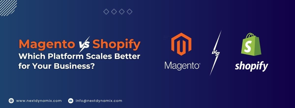 Magento vs Shopify Which Platform Scales Better for Your Business?