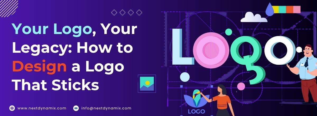 Your Logo, Your Legacy: How to Design a Logo That Sticks